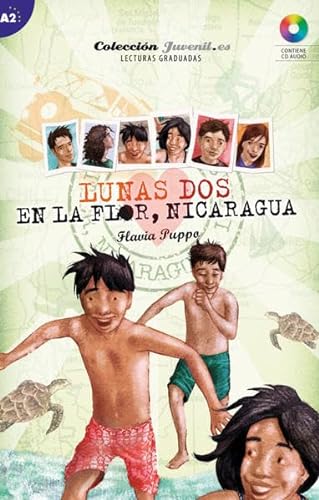 Nivel A2: Lunas Dos: En la Flor - Nicaragua: Lektüre mit Audio-CD (Lunas.es)